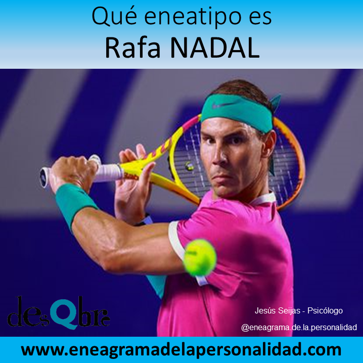 Qué eneatipo es Rafa Nadal