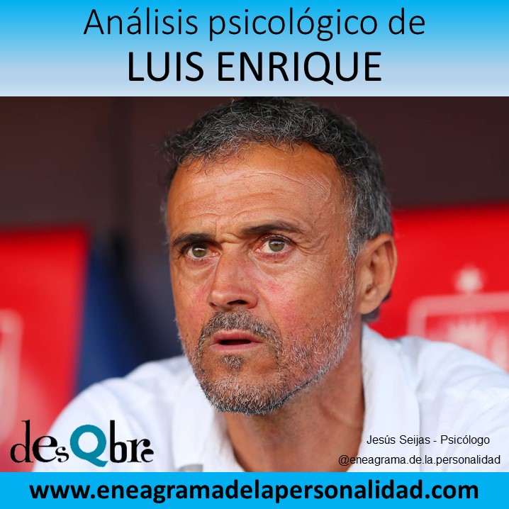 Análisis del perfil psicológico de Luis Enrique